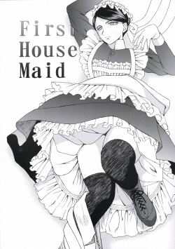 First House Maid