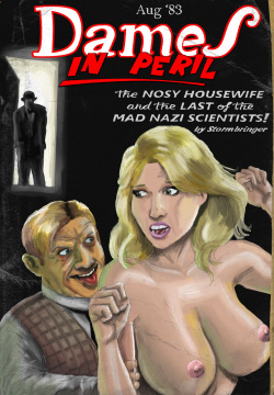 Dames In Peril - The Nosy Housewive and the Last of the Mad Nazi Scientists!