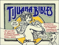 Tijuana Bibles: Art and Wit by Bob Adelman