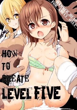 HOW TO CREATE LEVEL FIVE   =LWB=